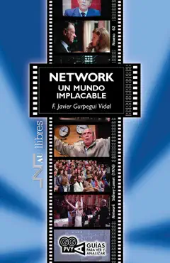 network. un mundo implacable (network). sidney lumet (1976) imagen de la portada del libro