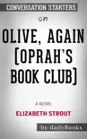 Olive, Again (Oprah's Book Club): A Novel by Elizabeth Strout: Conversation Starters sinopsis y comentarios