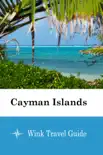 Cayman Islands - Wink Travel Guide synopsis, comments