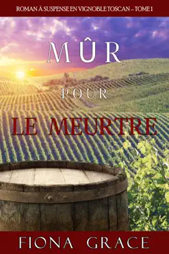 mûr pour le meurtre (roman à suspense en vignoble toscan – tome 1) imagen de la portada del libro