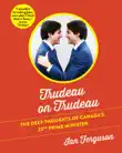 Trudeau on Trudeau synopsis, comments