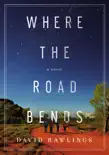 Where the Road Bends synopsis, comments