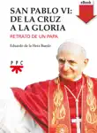 San Pablo VI: de la cruz a la gloria sinopsis y comentarios