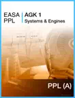 EASA PPL AGK 1 Systems & Engines sinopsis y comentarios
