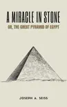 A Miracle in Stone, Or, the Great Pyramid of Egypt sinopsis y comentarios