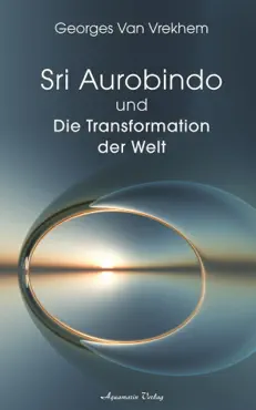 sri aurobindo und die transformation der welt book cover image