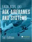 EASA ATPL(H) AGK Airframes and Systems sinopsis y comentarios