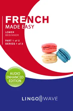 french made easy - lower beginner - part 1 of 2 - series 1 of 3 book cover image