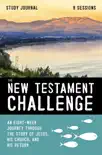 The New Testament Challenge Study Journal synopsis, comments