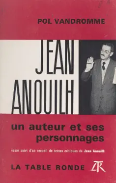 jean anouilh, un auteur et ses personnages book cover image