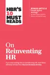 HBR's 10 Must Reads on Reinventing HR (with bonus article "People Before Strategy" by Ram Charan, Dominic Barton, and Dennis Carey) sinopsis y comentarios