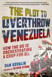 The Plot to Overthrow Venezuela sinopsis y comentarios