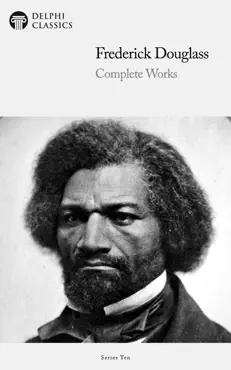 delphi complete works of frederick douglass (illustrated) book cover image