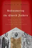 Rediscovering the Church Fathers synopsis, comments