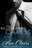 The Billionaire's Caress - Book Two book summary, reviews and downlod