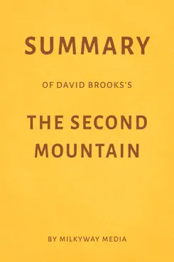 summary of david brooks’s the second mountain by milkyway media book cover image