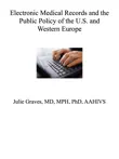 Electronic Medical Records and the Public Policy of the U.S. and Western Europe sinopsis y comentarios