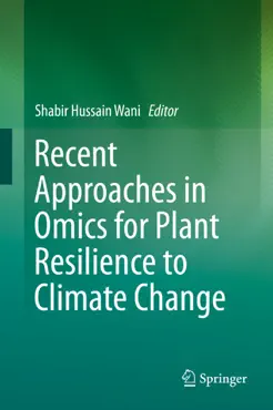 recent approaches in omics for plant resilience to climate change imagen de la portada del libro