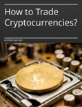 How to Trade Cryptocurrencies? book summary, reviews and download