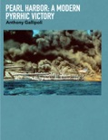 Pearl Harbor: A Modern Pyrrhic Victory book summary, reviews and download