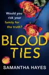 Blood Ties: A heartstopping psychological thriller with a twist you will never see coming sinopsis y comentarios