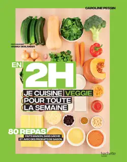 en 2h je cuisine veggie pour toute la semaine imagen de la portada del libro