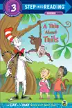 A Tale About Tails (Dr. Seuss/The Cat in the Hat Knows a Lot About That!) sinopsis y comentarios