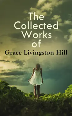the collected works of grace livingston hill book cover image