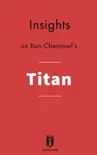Insights on Ron Chernow's Titan sinopsis y comentarios