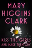 Kiss the Girls and Make Them Cry synopsis, comments