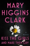Kiss the Girls and Make Them Cry book summary, reviews and downlod