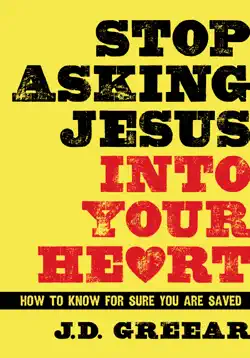 stop asking jesus into your heart book cover image
