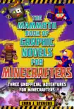 The Mammoth Book of Graphic Novels for Minecrafters synopsis, comments