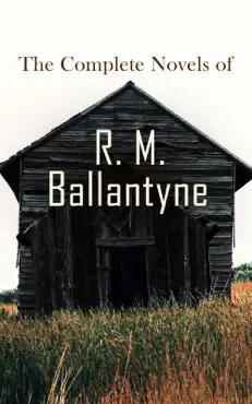 the complete novels of r. m. ballantyne book cover image