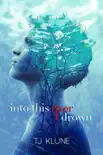 Into This River I Drown synopsis, comments
