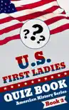 U.S. First Ladies Quiz Book synopsis, comments