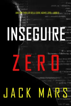 inseguire zero (uno spy thriller della serie agente zero—libro #9) book cover image