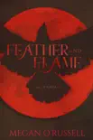 Feather and Flame synopsis, comments