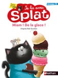 Miam ! De la glace ! - Je lis avec Splat - CP Niveau 3 - Dès 6 ans book summary, reviews and downlod