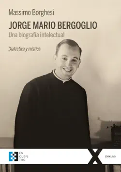jorge mario bergoglio: una biografía intelectual imagen de la portada del libro