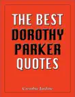 The Best Dorothy Parker Quotes synopsis, comments