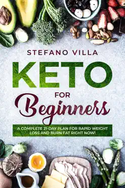 keto for beginners: a complete 21-day plan for rapid weight loss and burn fat right now! book cover image