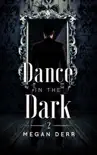 Dance in the Dark synopsis, comments