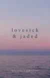 Lovesick & Jaded book summary, reviews and download