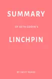 Summary of Seth Godin’s Linchpin by Swift Reads sinopsis y comentarios