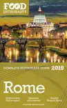Rome: 2019 - The Food Enthusiast’s Complete Restaurant Guide sinopsis y comentarios