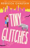 Tiny Glitches synopsis, comments