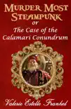 Murder Most Steampunk or The Case of the Calamari Conundrum synopsis, comments