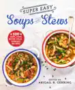 Super Easy Soups and Stews synopsis, comments
