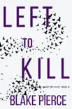 Left to Kill (An Adele Sharp Mystery—Book Four)